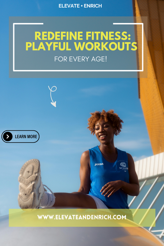 Why Playful Fitness is the Key to Staying Active and Energized