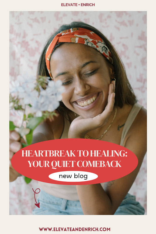 Heartbreak to Healing: Your Quiet Comeback