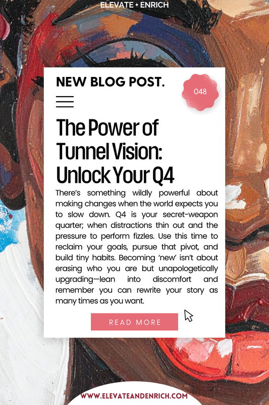 The Power of Tunnel Vision: Unlock Your Q4