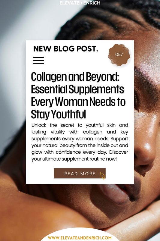Collagen and Beyond: Essential Supplements Every Woman Needs to Stay Youthful